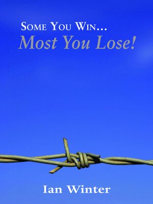 cover image of Some You Win... Most You Lose!